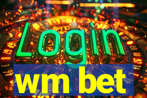 wm bet